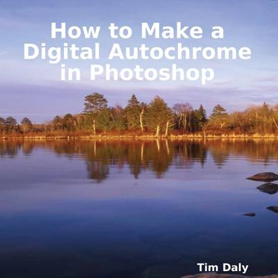 Book cover for How to Make a Digital Autochrome in Photoshop