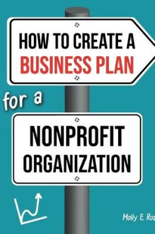 Cover of How To Create A Business Plan For A Nonprofit Organization