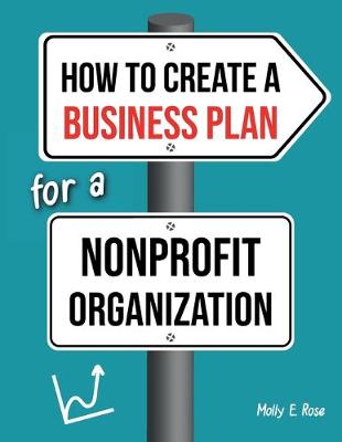 Book cover for How To Create A Business Plan For A Nonprofit Organization