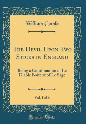 Book cover for The Devil Upon Two Sticks in England, Vol. 1 of 6