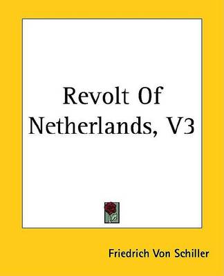 Book cover for Revolt of Netherlands, Volume 3