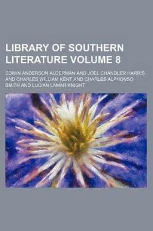 Cover of Library of Southern Literature Volume 8