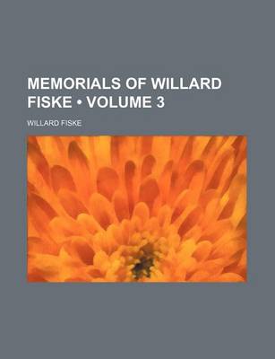 Book cover for Memorials of Willard Fiske (Volume 3)