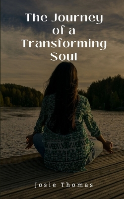 Book cover for The Journey of a Transforming Soul