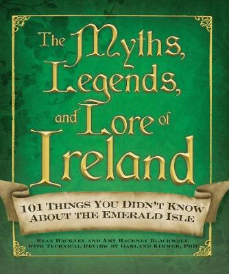 Book cover for The Myths, Legends, and Lore of Ireland