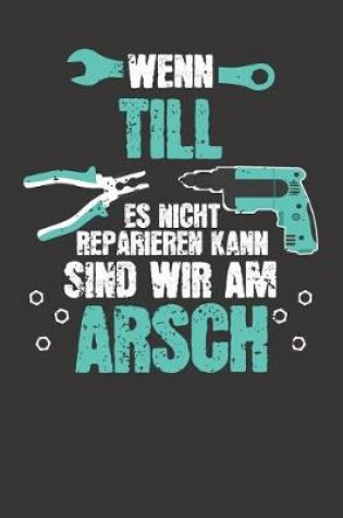 Cover of Wenn TILL es nicht reparieren kann