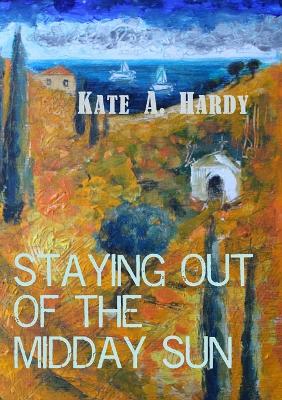 Book cover for Staying out of the midday sun