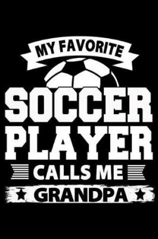 Cover of My Favorite Soccer Player Calls Me Grandpa