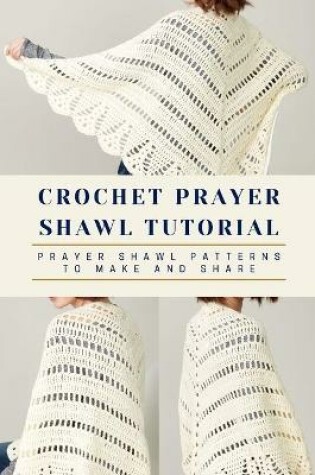 Cover of Crochet Prayer Shawl Tutorial