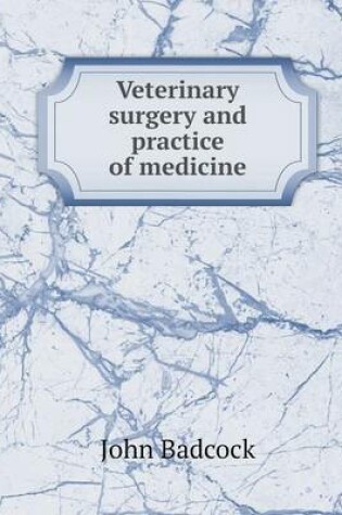 Cover of Veterinary surgery and practice of medicine