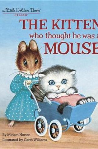 Cover of The Kitten Who Thought He Was a Mouse