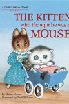 Book cover for The Kitten Who Thought He Was a Mouse