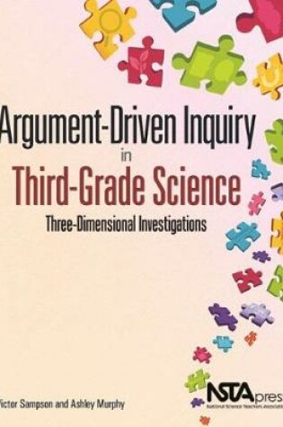 Cover of Argument-Driven Inquiry in Third-Grade Science