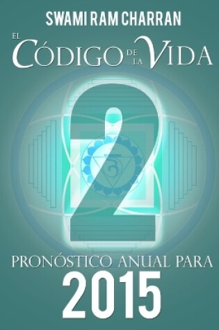 Cover of El Codigo De La Vida #2 Pronostico Anual Para 2015