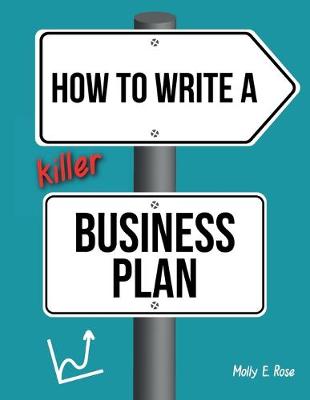 Book cover for How To Write A Killer Business Plan