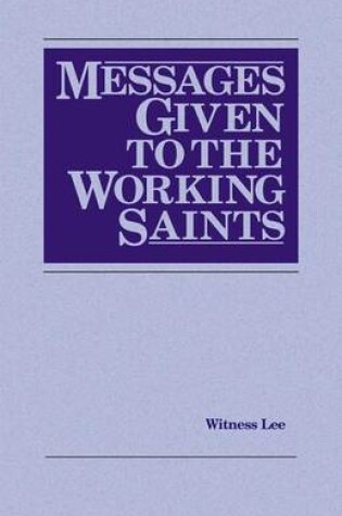 Cover of Messages Given to the Working Saints