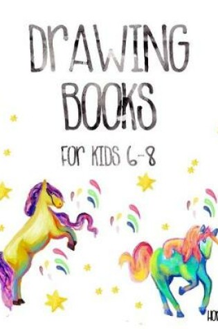 Cover of Drawing Books For Kids 6-8 Horses