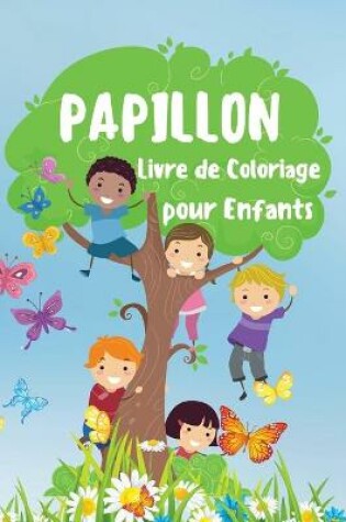 Cover of Papillon Livre de Coloriage pour Enfants