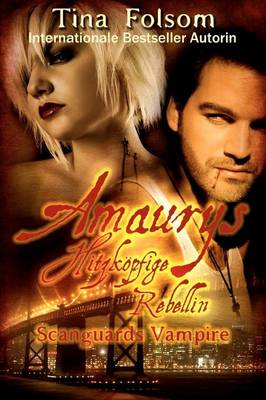 Book cover for Amaurys Hitzkopfige Rebellin