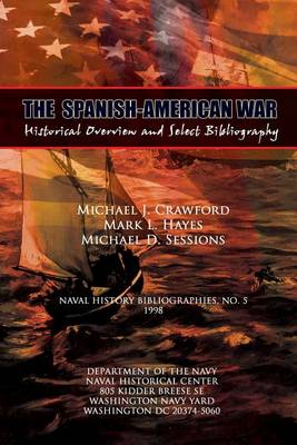 Book cover for The Spanish-American War - Historical Overview and Select Bibliography