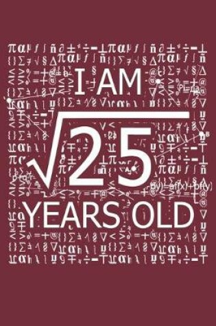 Cover of I Am 25 Years Old