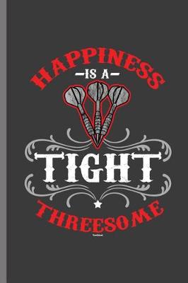 Book cover for Happiness Is a Tight Threesome