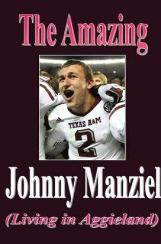 Cover of The Amazing Johnny Manziel