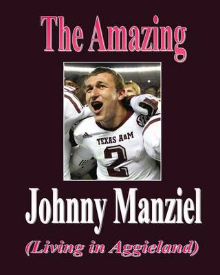 Book cover for The Amazing Johnny Manziel