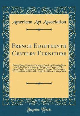 Book cover for French Eighteenth Century Furniture