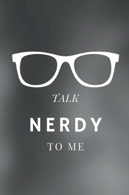 Book cover for Talk Nerdy To Me