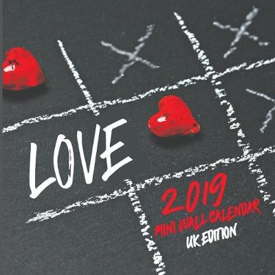 Book cover for Love 2019 Mini Wall Calendar (UK Edition)