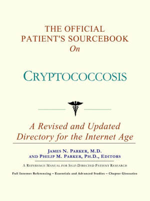 Cover of The Official Patient's Sourcebook on Cryptococcosis