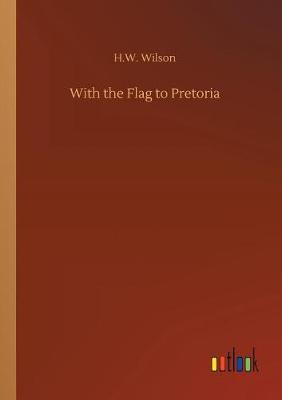 Book cover for With the Flag to Pretoria