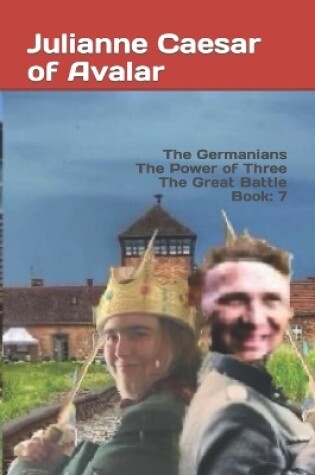 Cover of The Germanians The Power of Three The Great Battle Book