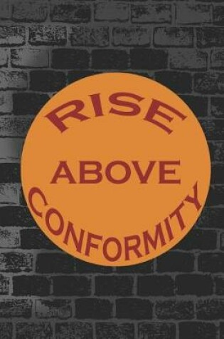 Cover of Rise Above Conformity