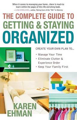 Book cover for The Complete Guide to Getting and Staying Organized