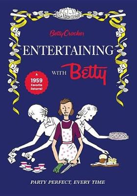 Book cover for Betty Crocker Entertaining with Betty