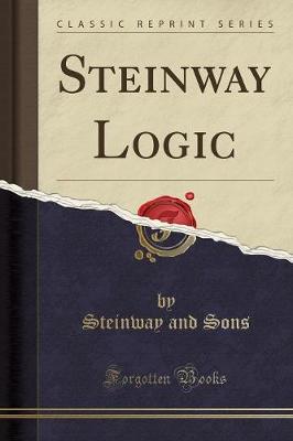 Book cover for Steinway Logic (Classic Reprint)