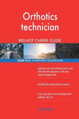 Book cover for Orthotics technician RED-HOT Career Guide; 2530 REAL Interview Questions