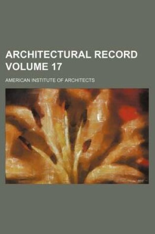 Cover of Architectural Record Volume 17