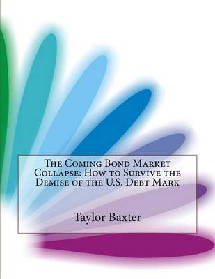 Book cover for The Coming Bond Market Collapse