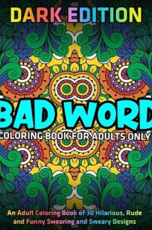 Cover of Bad Word Coloring Book for Adults Only