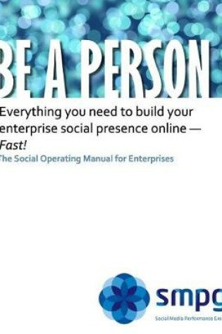 Cover of Be a Person - The Social Operating Manual for Enterprises