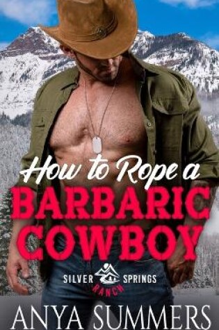 Cover of How To Rope A Barbaric Cowboy