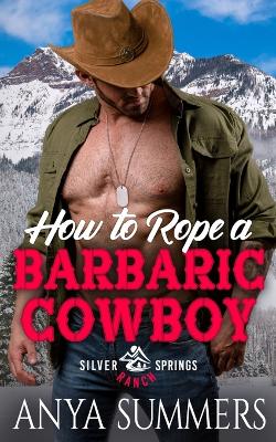 Book cover for How To Rope A Barbaric Cowboy