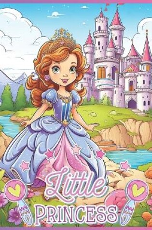 Cover of Little Princess Coloring book 104 pages for Kids 3-6 years
