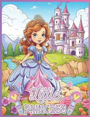 Book cover for Little Princess Coloring book 104 pages for Kids 3-6 years