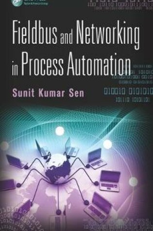 Cover of Fieldbus and Networking in Process Automation