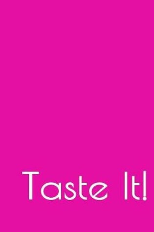 Cover of Taste It!