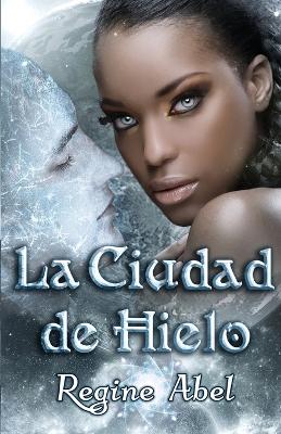 Book cover for La Ciudad de Hielo